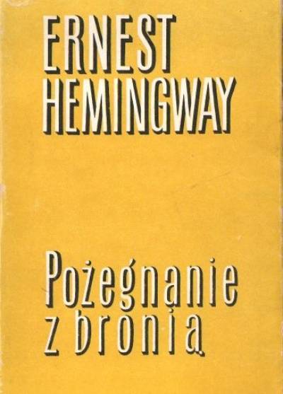 Ernest Hemingway - Pożegnanie z bronią