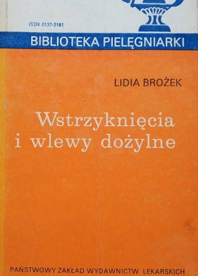 Lidia Brożek - Wstrzyknięcia i wlewy dożylne