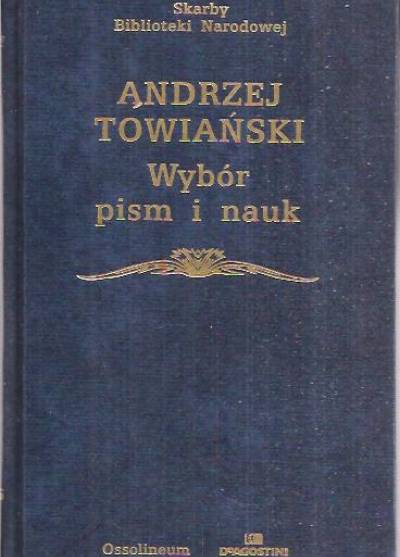 Andrzej Towiański - Wybór pism i nauk