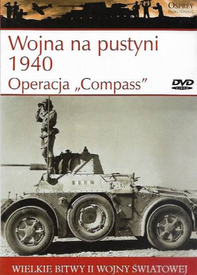 J. Latimer - Wojna na pustyni 1940. Operacja Compass (Osprey, bez dvd)