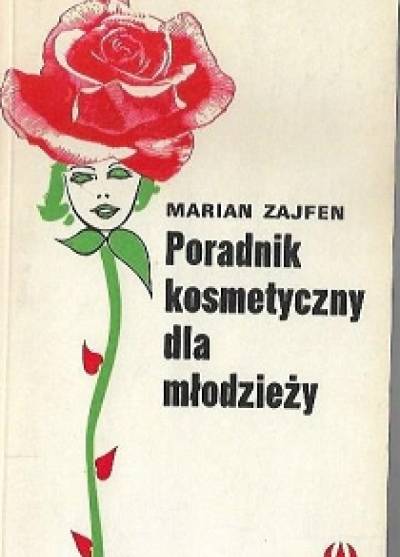 Marian Zajfen - Poradnik kosmetyczny dla młodzieży