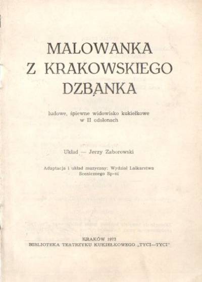 opr. J. Zaborowski - Malowanka z krakowskiego dzbanka. Ludowe, śpiewne widowisko kukiełkowe w II odsłonach