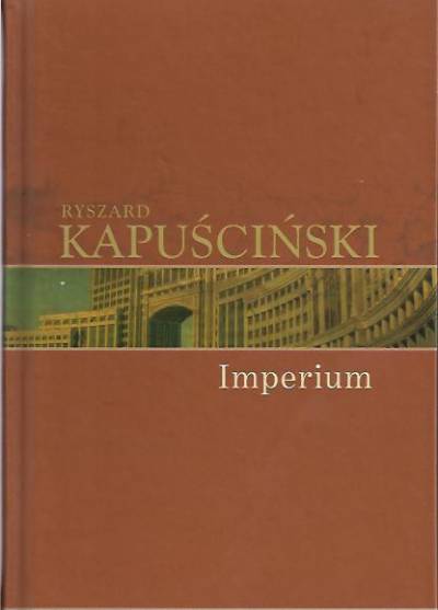 Ryszard Kapuściński - Imperium