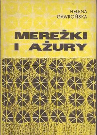 Helena Gawrońska - Mereżki i ażury