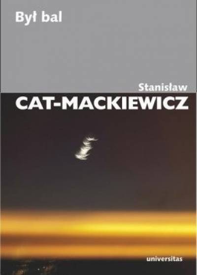 Stanisław Cat-Mackiewicz - Był bal