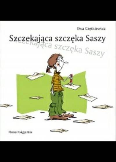 Ewa Grętkiewicz - Szczękająca szczęka Saszy