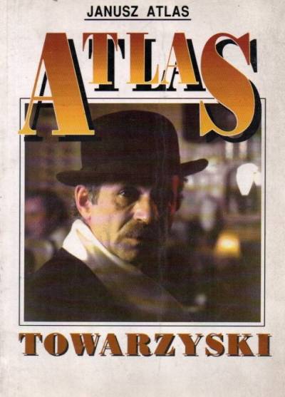 Janusz Atlas - Atlas towarzyski