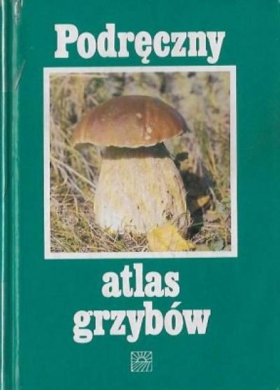 Władysław Wojewoda - Podręczny atlas grzybów