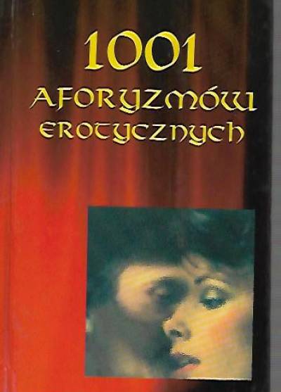 opr. W.M. Kamieńscy - 1001 aforyzmów erotycznych