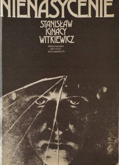 Stanisław Ignacy Witkiewicz - Nienasycenie