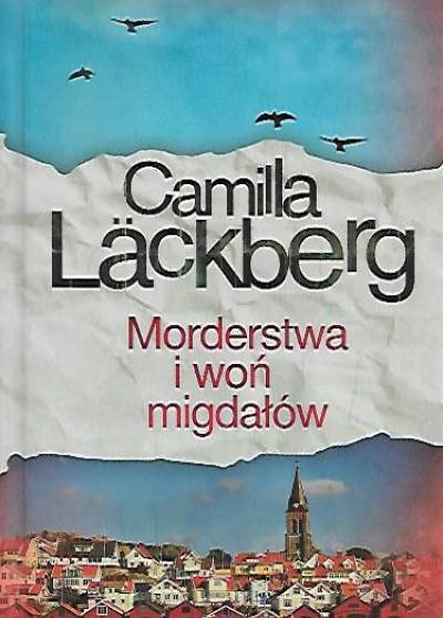 Camilla Lackberg - Morderstwa i woń migdałów