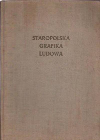 Tadeusz Seweryn - Staropolska grafika ludowa