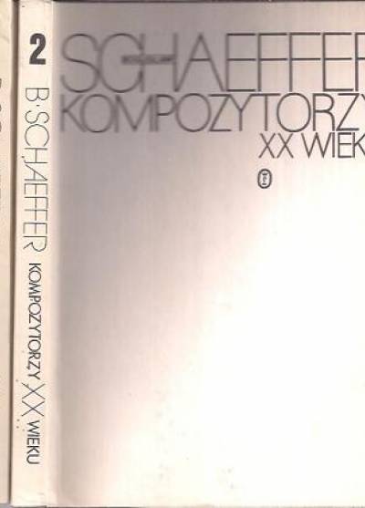 Bogusław Schaeffer - Kompozytorzy XX wieku