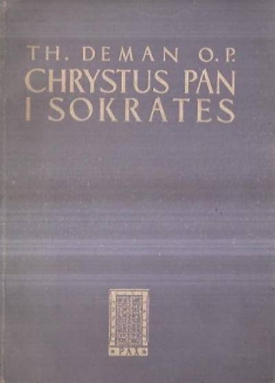 Th. Deman OP - Chrystus Pan i Sokrates
