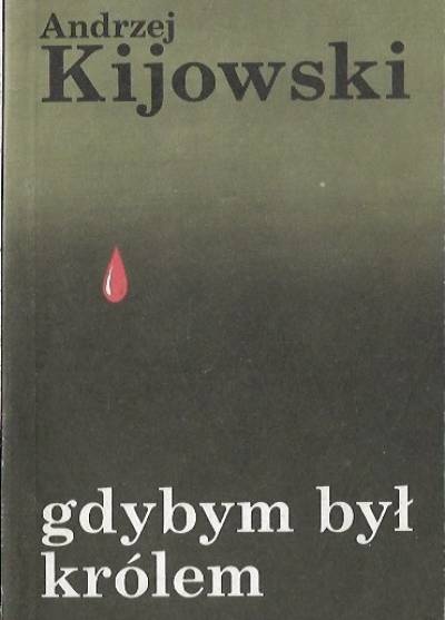 Andrzej Kijowski - Gdybym był królem