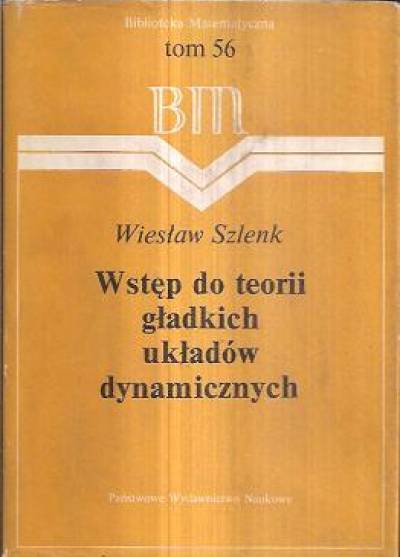 Wiesław Szlenk - Wstęp do teorii gładkich układów dynamicznych