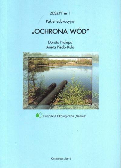 D. Nalepa, A. Piedo-Kula - Ochrona wód. Materiały edukacyjne