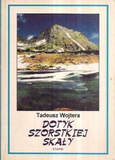 TAdeusz Wojtera - Dotyk szorstkiej skały