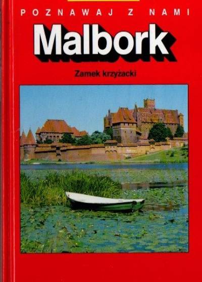 Haftka, Mierzwiński - Malbork. Zamek krzyżacki