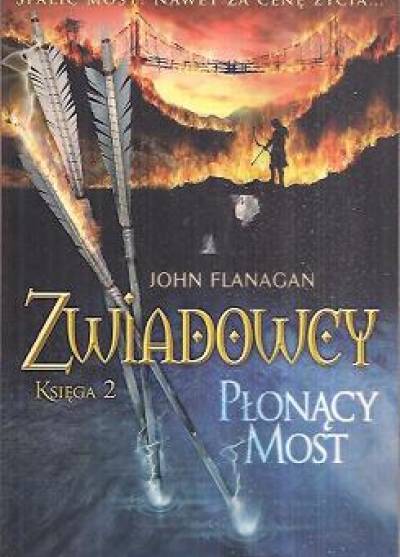 John Flanagan - Zwiadowcy - Księga 2: Płonący most