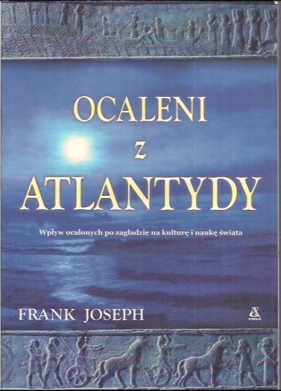 Frank Joseph - Ocaleni z Atlantydy