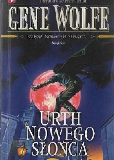 Gene Wolfe - Urth Nowego Słońca