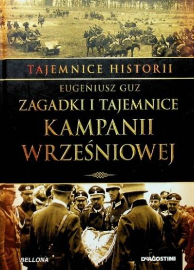Eugeniusz Guz - Zagadki i tajemnice kampanii wrześniowej