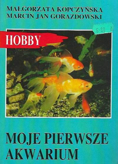 M. Kopczyńska, M.J. Gorazdowski - Moje pierwsze akwarium