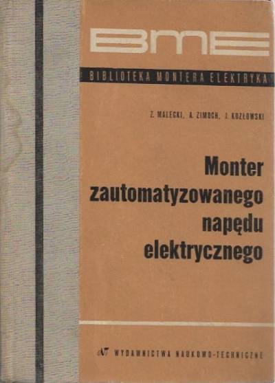 Malecki, Zimoch, Kozłowski - Monter zautomatyzowanego napędu elektrycznego