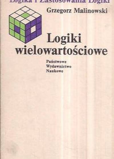 Gregorz Malinowski - Logiki wielowartościowe