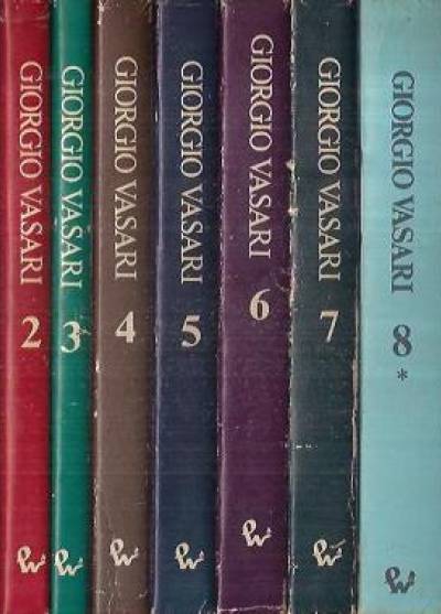 Giorgio Vasari - Żywoty najsłynniejszych malarzy, rzeźbiarzy i architektów (komplet 8 tomów w 9 woluminach)