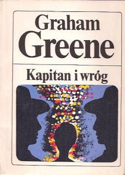 Graham Greene - Kapitan i wróg