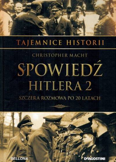 Christopher Macht - Spowiedź Hitlera 2. Szczera rozmowa po 20 latach