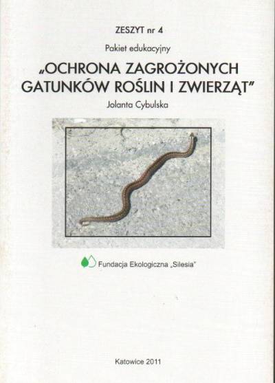 J. Cybuksja - Ochwona zagrożonych gatunków roślin i zwierząt. Materiały edukacyjne