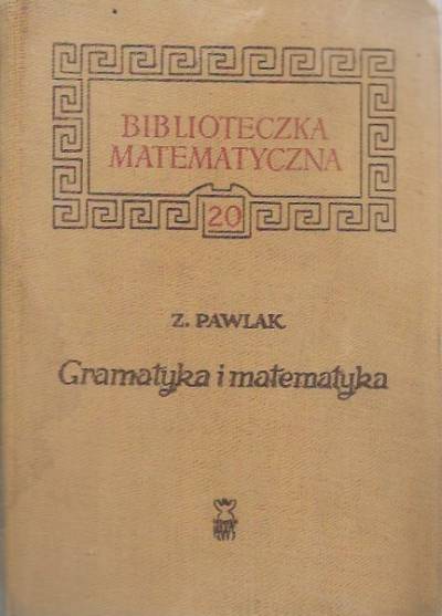 Zdzisław Pawlak - Gramatyka i matematyka