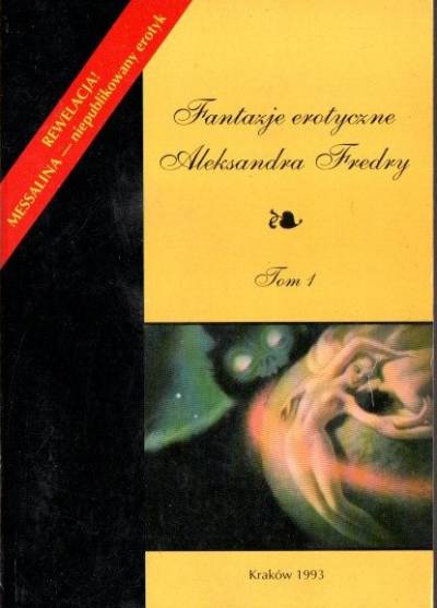 Aleksander Fredro - Fantazje erotyczne Aleksandra Fredry - tom 1: Piczomira