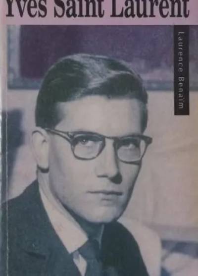 Laurence Benaim - Yves Saint Laurent