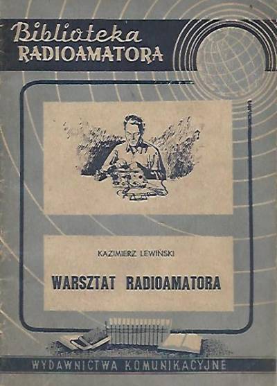 Kazimierz Lewiński - Warsztat radioamatora