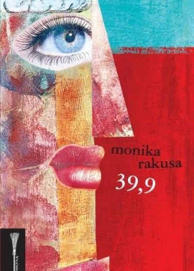 Monika Rakusa - 39,9