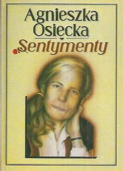 Agnieszka Osiecka - Sentymenty