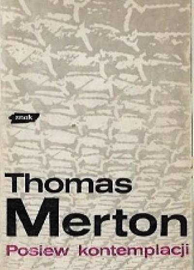 Thomas Merton - Posiew kontemplacji