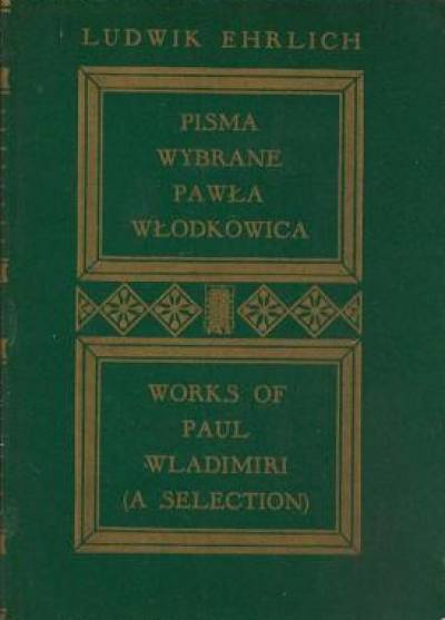 PAweł Włodkowic - Pisma wybrane Pawła Włodkowica. Tom III (Oculi - Ad vivendum - Do biskupa krakowskiego, l.1420-1432)
