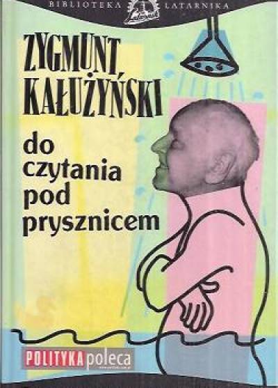 Zygmunt Kałużyński - Do czytania pod prysznicem