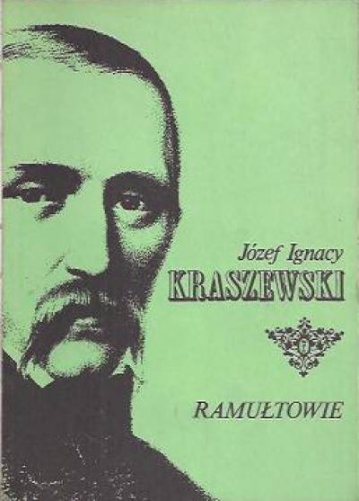 J.I.Kraszewski - Ramułtowie