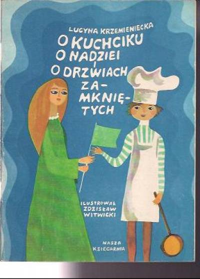 Lucyna Krzemieniecka - O kuchciku, o nadziei i o drzwiach zamkniętych