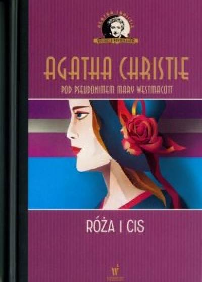 Agatha Christie (jako Mary Westmacott) - Róża i cis