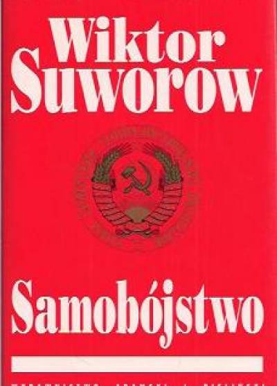 Wiktor Suworow - Samobójstwo