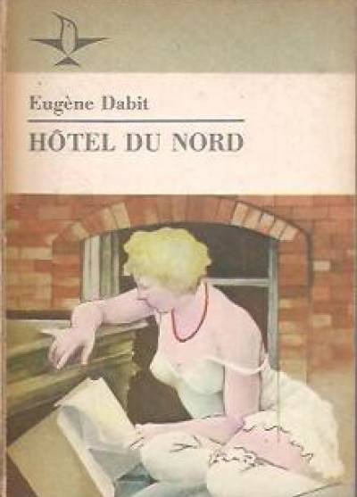 Eugene Dabit - Hotel du Nord