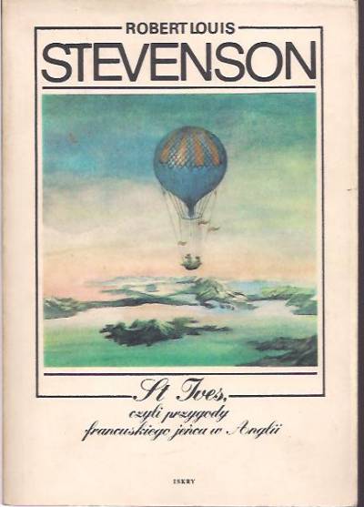 Robert Louis Stevenson - St Ives czyli przygody francuskiego jeńca w Anglii
