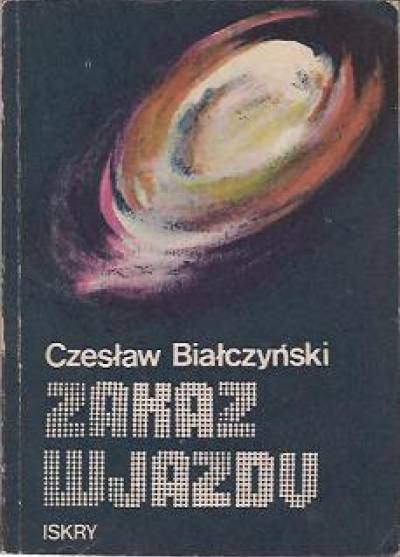 Czesław Białczyński - Zakaz wjazdu
